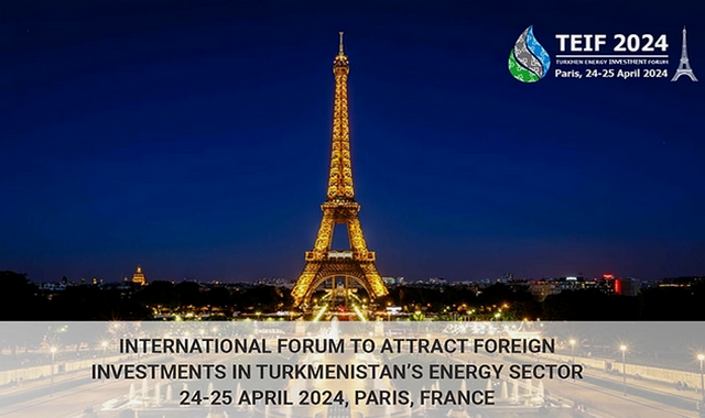 На форум Туркменистана TEIF 2024 были зарегистрированы более 200 делегатов